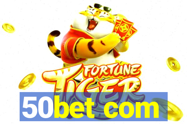 50bet com